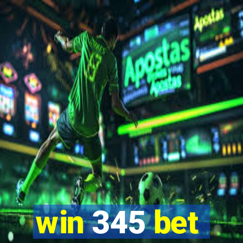 win 345 bet